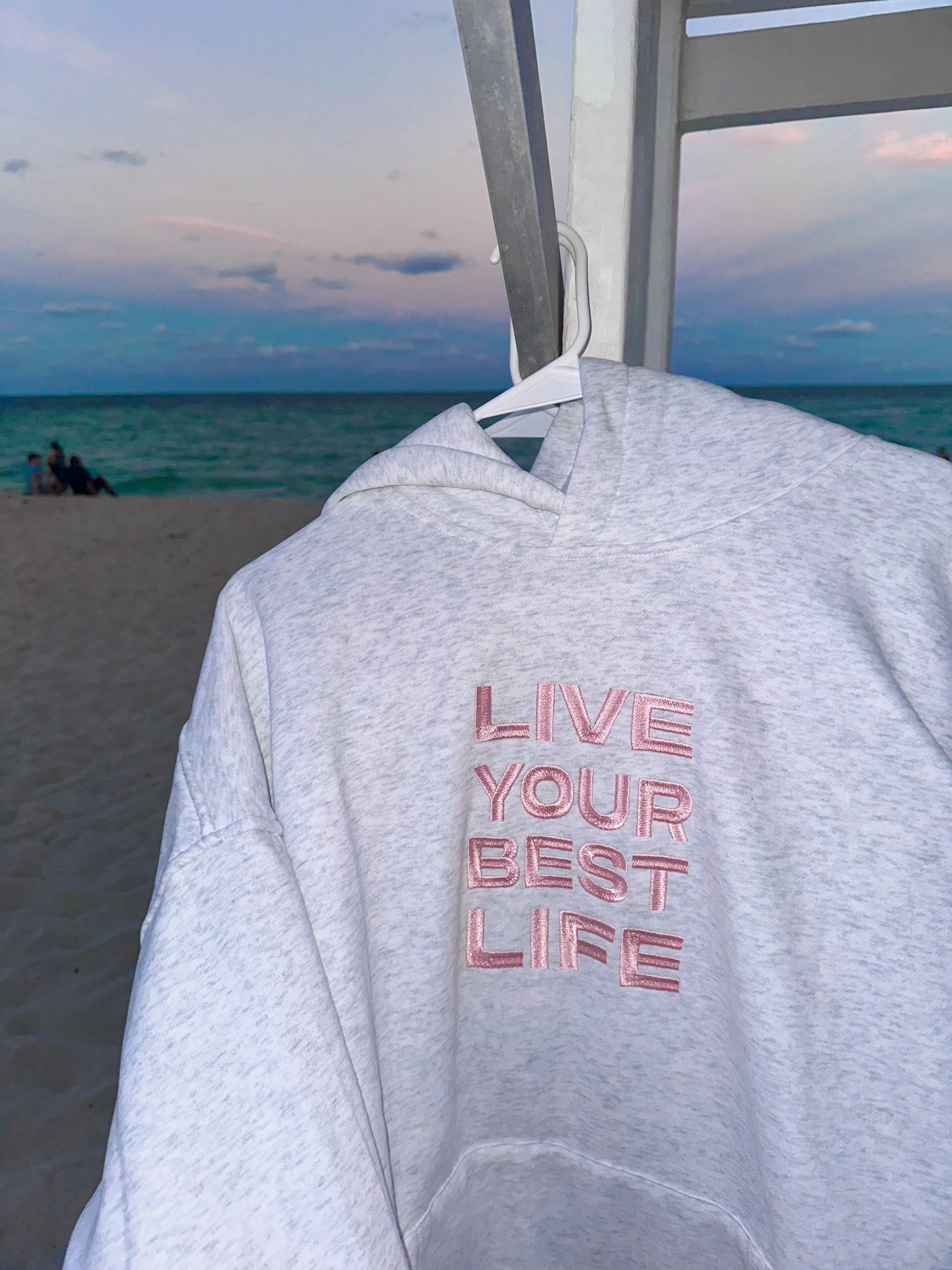 Live Your Best Life Embroider Hoodie